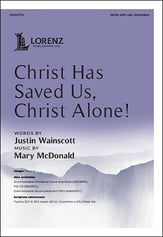 Christ Has Saved Us, Christ Alone SATB choral sheet music cover